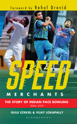 Vijay Lokapally Speed Merchants: The Story of Indian Pace Bowling 1880s to 2019