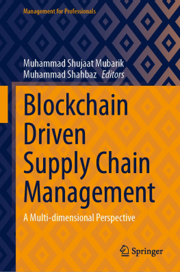 Muhammad Shujaat Mubarik - Blockchain Driven Supply Chain Management: A Multi-dimensional Perspective