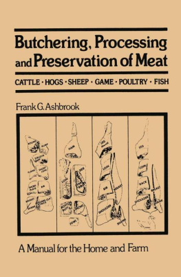 Frank G. Ashbrook - Butchering, Processing and Preservation of Meat