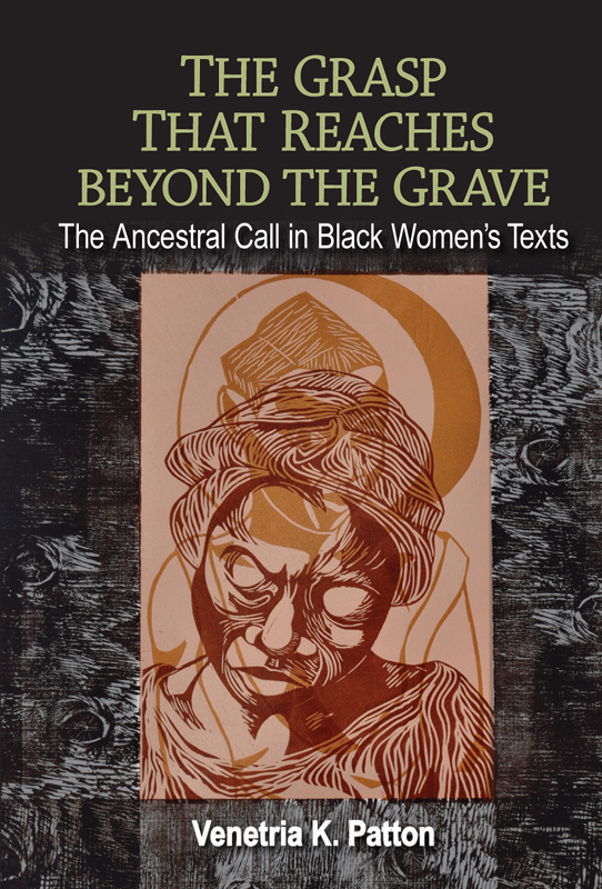 The Grasp That Reaches beyond the Grave The Ancestral Call in Black Womens Texts - image 1