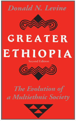 Donald N. Levine - Greater Ethiopia: The Evolution of a Multiethnic Society