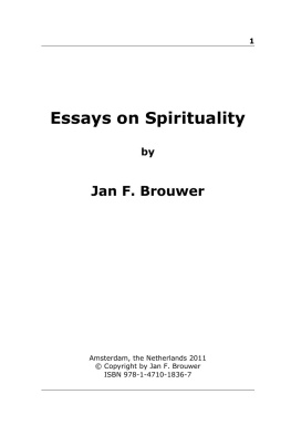 Jan F. Brouwer Essays on Spirituality