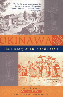 George Kerr - Okinawa: The History of an Island People