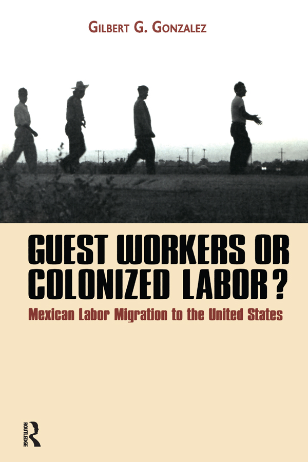 GUEST WORKERS OR COLONIZED LABOR GUEST WORKERS OR COLONIZED LABOR MEXICAN - photo 1