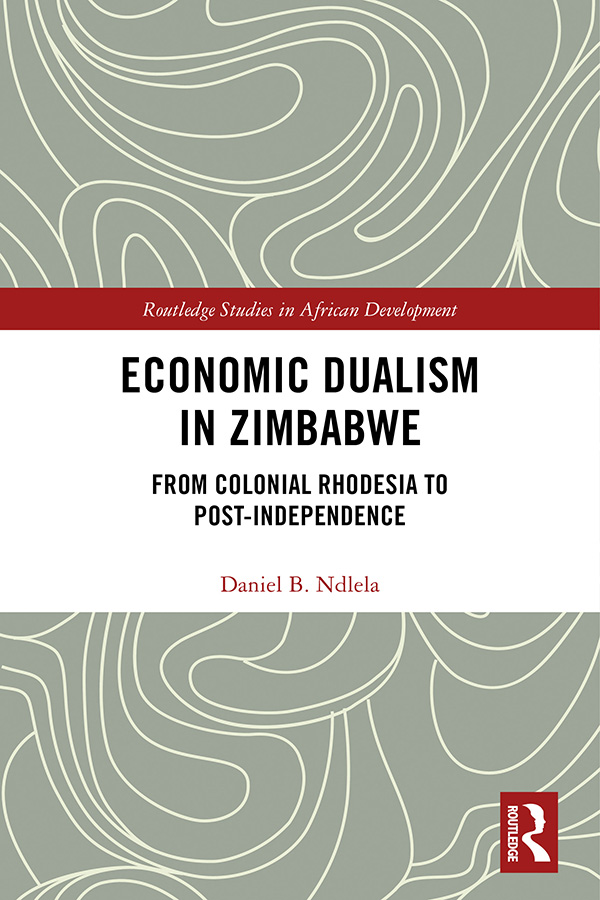 Economic Dualism in Zimbabwe This book identifies the root causes of income - photo 1