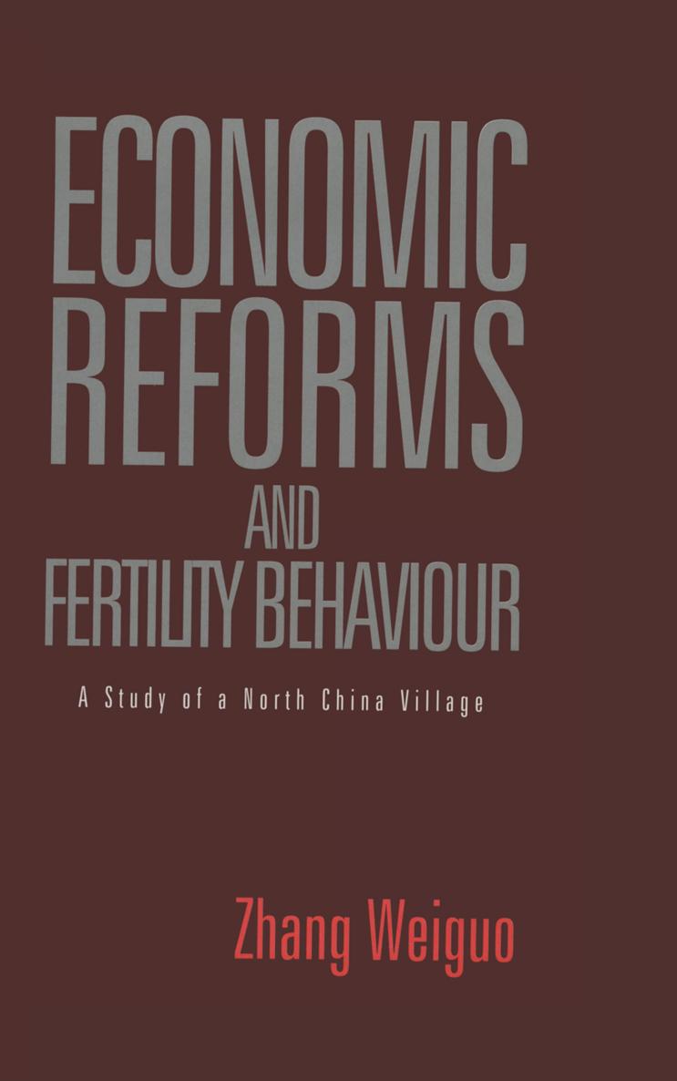 CHINESE ECONOMIC REFORMS AND FERTILITY BEHAVIOUR A STUDY OF A NORTH CHINA - photo 1