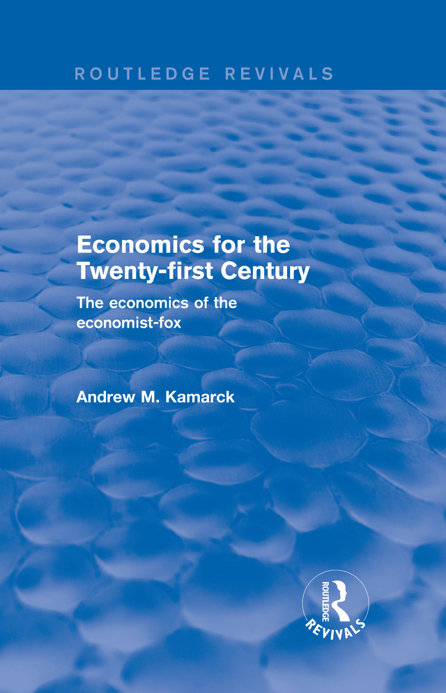 ECONOMICS FOR THE TWENTY-FIRST CENTURY Economics for the Twenty-first Century - photo 1