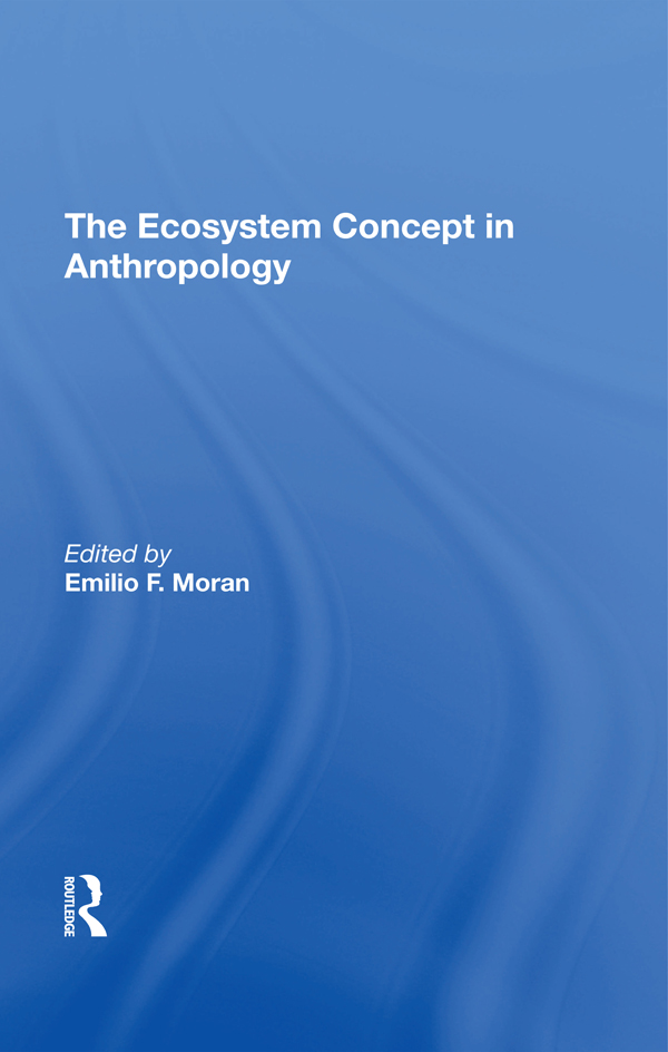 The Ecosystem Concept in Anthropology AAAS Selected Symposia Series TO THE - photo 1