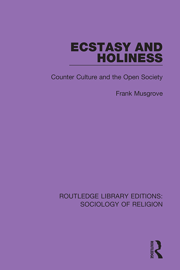 ROUTLEDGE LIBRARY EDITIONS SOCIOLOGY OF RELIGION Volume 2 ECSTASY AND HOLINESS - photo 1