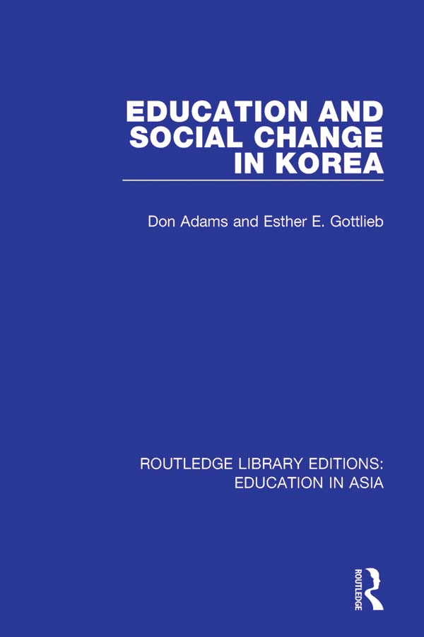 ROUTLEDGE LIBRARY EDITIONS EDUCATION IN ASIA Volume 7 EDUCATION AND SOCIAL - photo 1