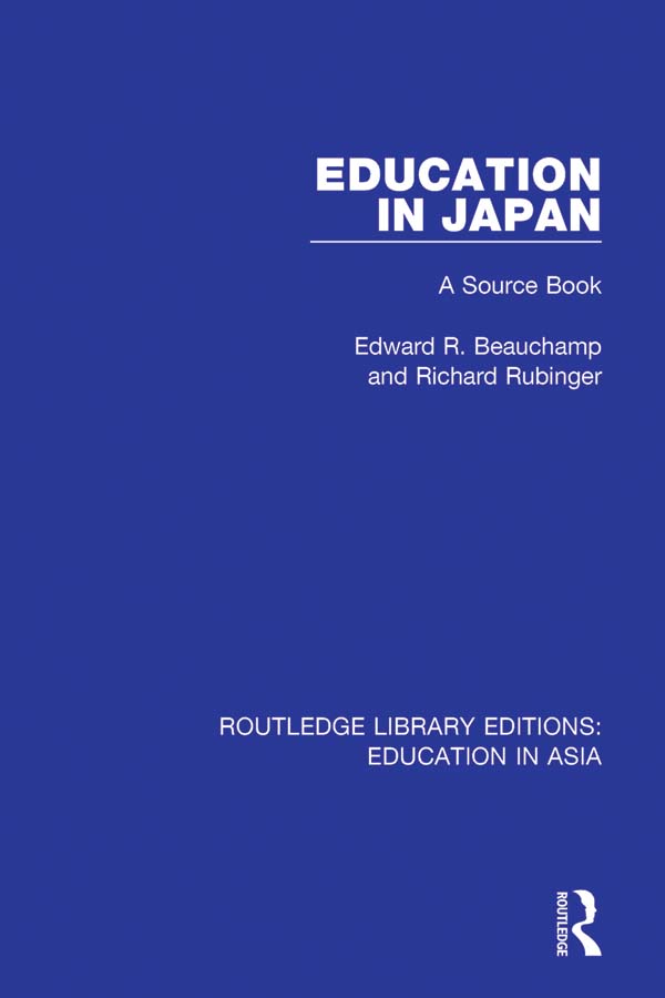 ROUTLEDGE LIBRARY EDITIONS EDUCATION IN ASIA Volume 9 EDUCATION IN JAPAN - photo 1