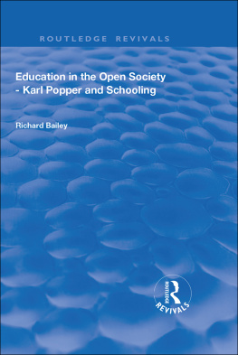 Richard Bailey - Education in the Open Society - Karl Popper and Schooling