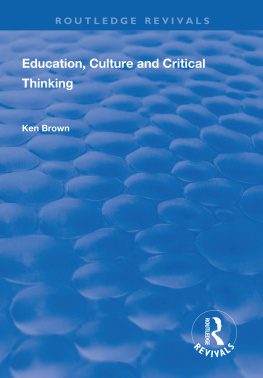 Ken Brown - Education, Culture and Critical Thinking