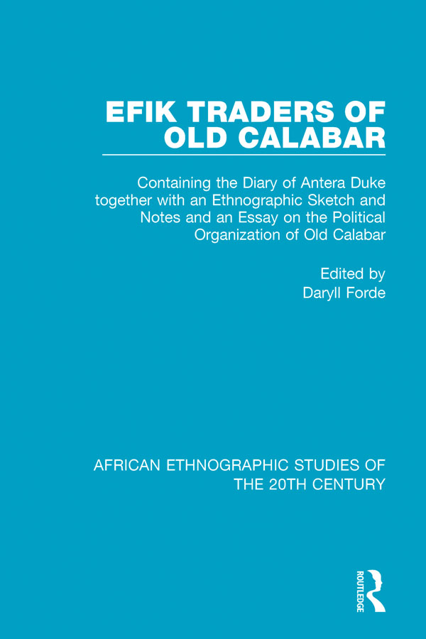 AFRICAN ETHNOGRAPHIC STUDIES OF THE 20TH CENTURY Volume 25 EFIK TRADERS OF OLD - photo 1