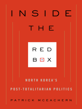 Patrick McEachern - Inside the red box: North Koreas post-totalitarian politics