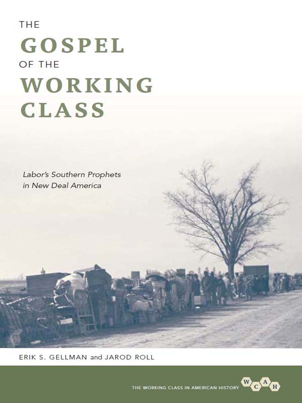 The Gospel of the Working Class THE WORKING CLASS IN AMERICAN HISTORY Editorial - photo 1