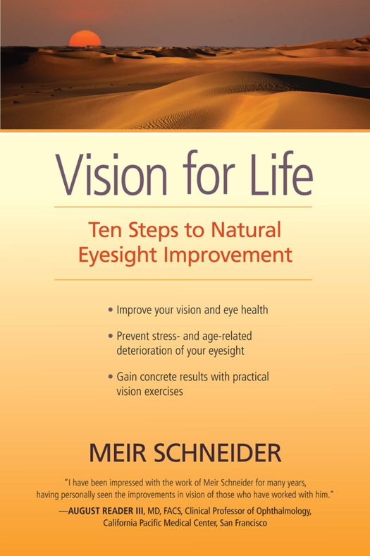 Praise for the work of Meir Schneider As an ophthalmologist I always search - photo 1