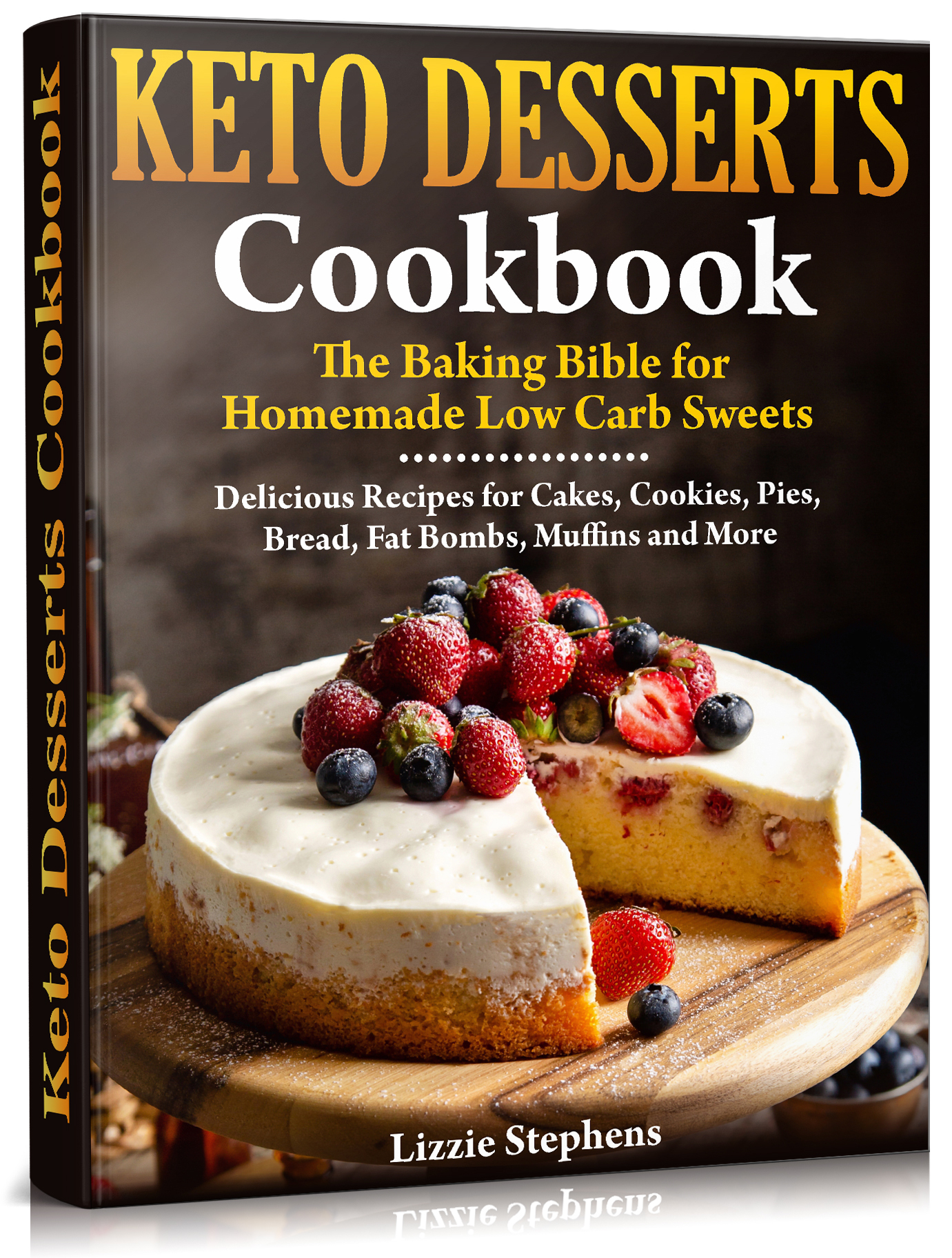 KETO DESSERTS COOKBOOK The Baking Bible for Homemade Low Carb Sweets Table of - photo 1