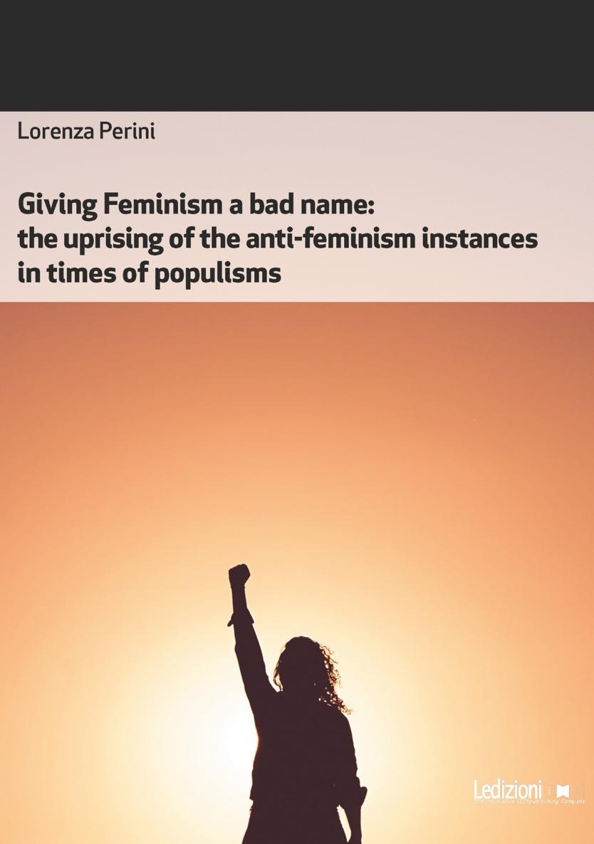 Lorenza Perini University of Padua Giving Feminism a bad name the uprising of - photo 1