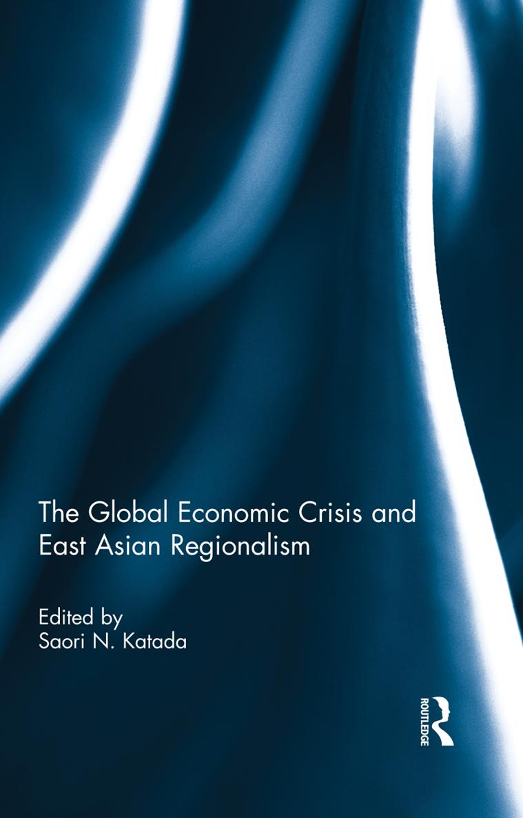 The Global Economic Crisis and East Asian Regionalism Regional cooperation in - photo 1