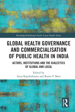 Anuj Kapilashrami - Global Health Governance and Commercialisation of Public Health in India