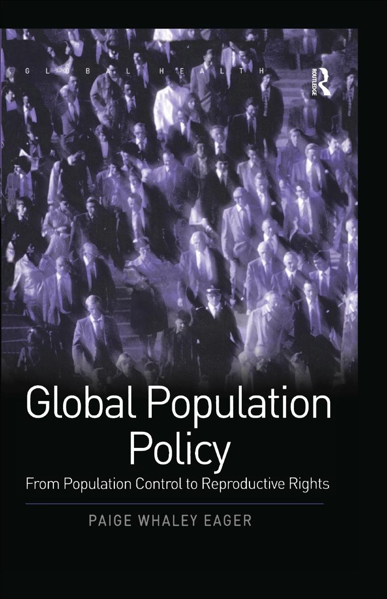 GLOBAL POPULATION POLICY Global Health Series Editors Nana K Poku and Robert - photo 1