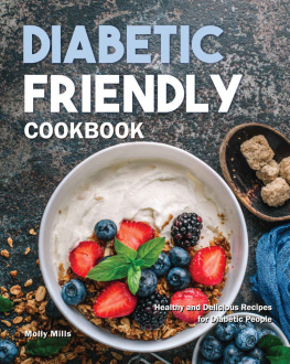 Molly Mills Diabetic Friendly Cookbook: Healthy and Delicious Recipes for Diabetic People