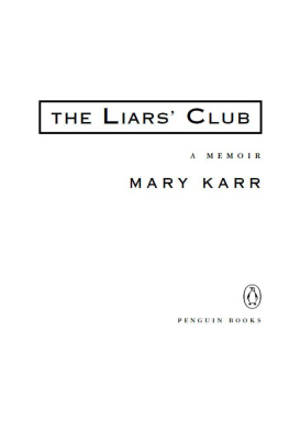 Mary Karr - The Liars Club: A Memoir