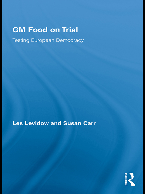 GM Food on Trial Genetics and Society SERIES EDITORS PAUL ATKINSON - photo 1