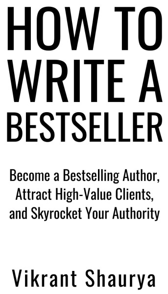 How to Write a Bestseller Become a Bestselling Author Attract High-Value - photo 1