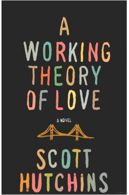 Scott Hutchins - A Working Theory of Love