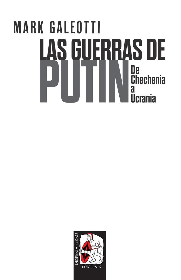 Las guerras de Putin Galeotti Mark Las guerras de Putin Galeotti Mark - photo 1