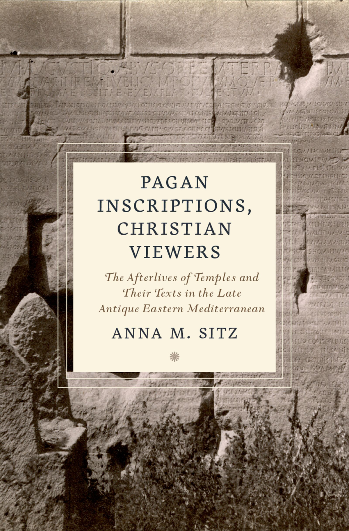 Pagan Inscriptions Christian Viewers CULTURES OF READING IN THE ANCIENT - photo 1