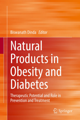 Biswanath Dinda - Natural Products in Obesity and Diabetes: Therapeutic Potential and Role in Prevention and Treatment