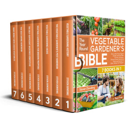 Dowding - The Year-Round Vegetable Gardener’s Bible [7 Books in 1]