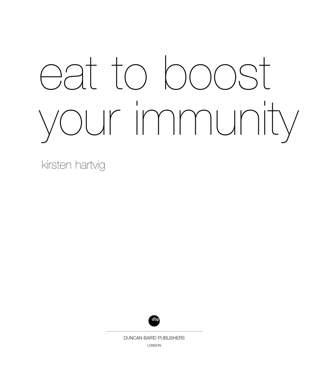 contents Part one A Guide to the Immune System Part two Superfoods for the - photo 3