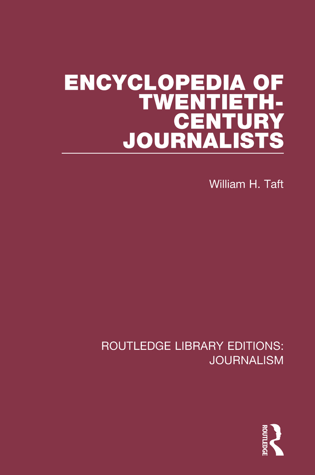 Routledge Library Editions Journalism Volume 12 ENCYCLOPEDIA OF - photo 1