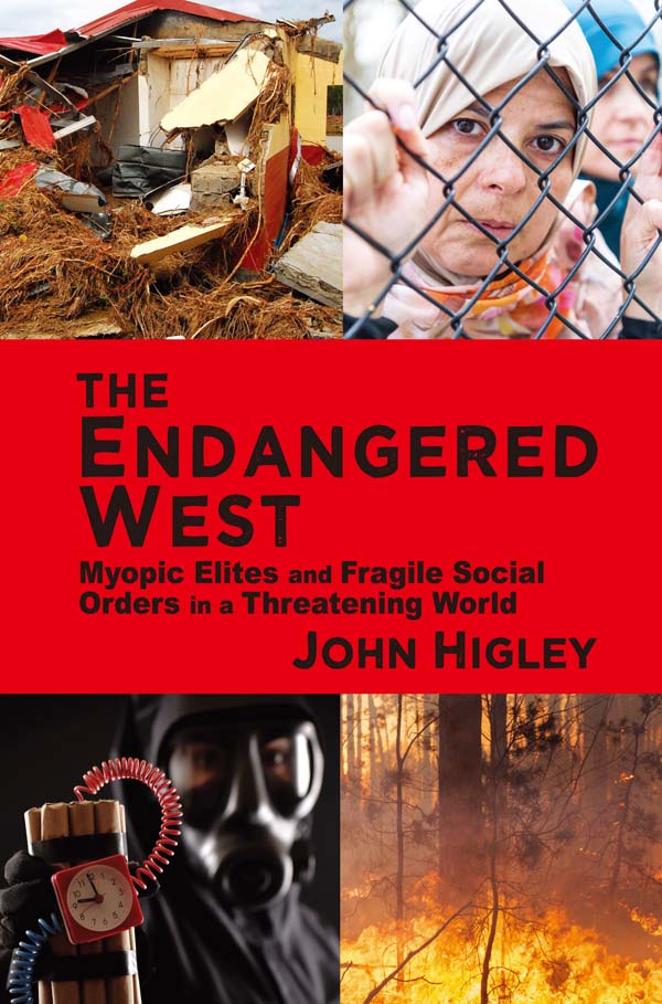 THE ENDANGERED WEST THE ENDANGERED WEST Myopic Elites and Fragile Social - photo 1