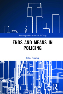 John Kleinig - Ends and Means in Policing