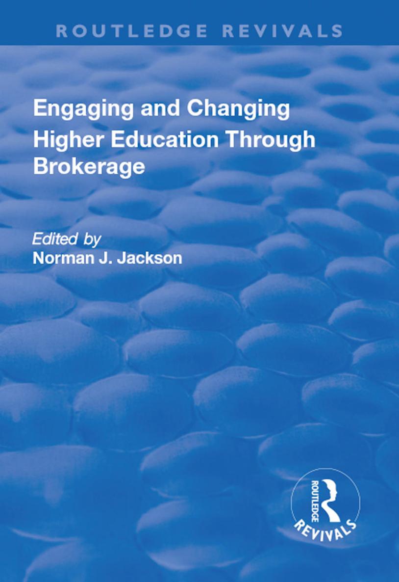 ENGAGING AND CHANGING HIGHER EDUCATION THROUGH BROKERAGE For Ben Jodie and - photo 1