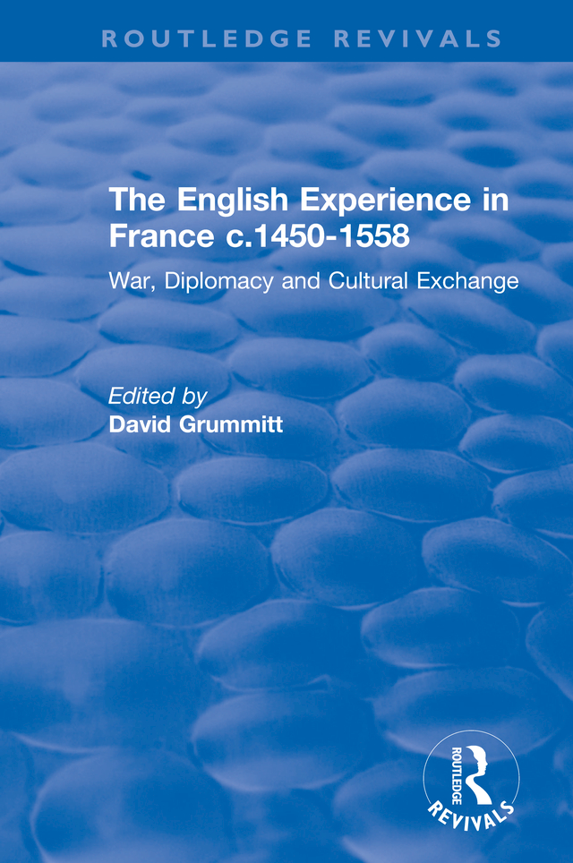 THE ENGLISH EXPERIENCE IN FRANCE c 1450-1558 The English Experience in France - photo 1