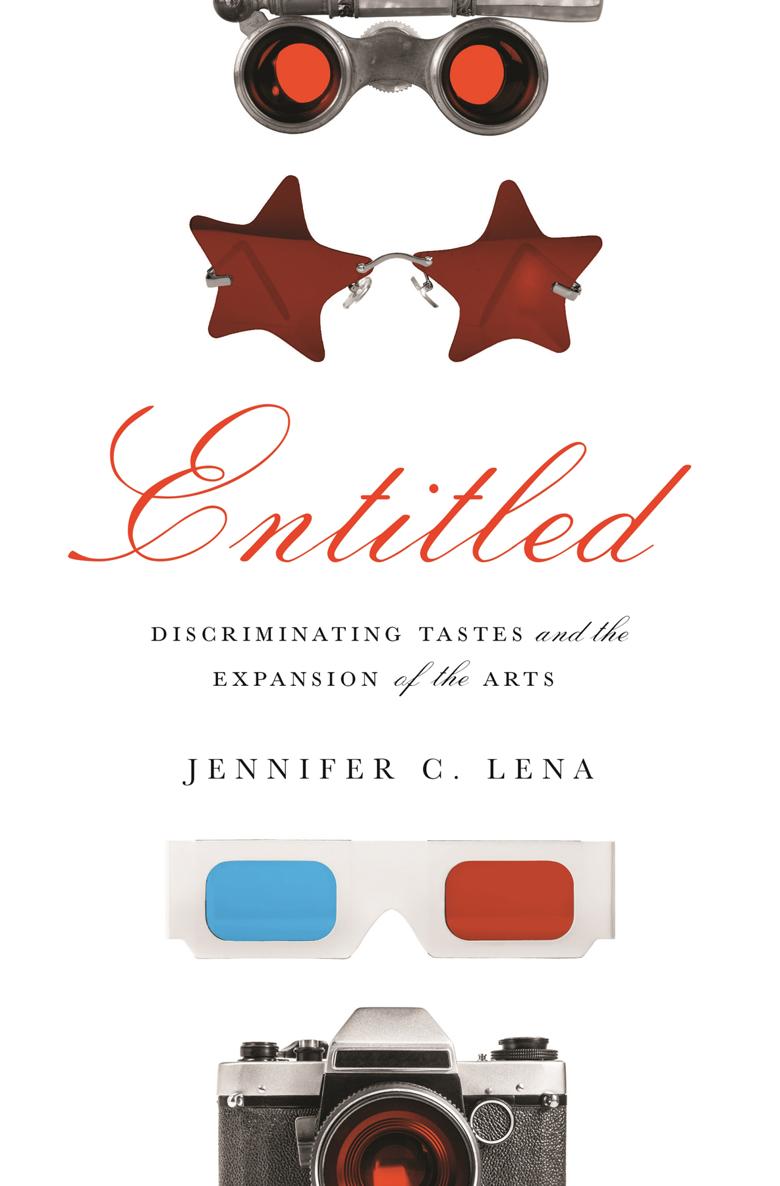 ENTITLED Entitled Discriminating Tastes and the Expansion of the Arts Jennifer - photo 1