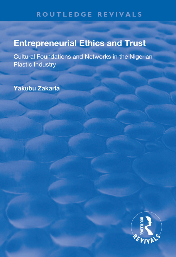 ENTREPRENEURIAL ETHICS AND TRUST The Making of Modern Africa Series Editors - photo 1