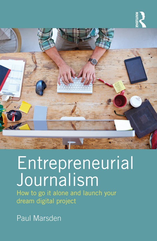 Entrepreneurial Journalism Entrepreneurial Journalism explains how in the age - photo 1