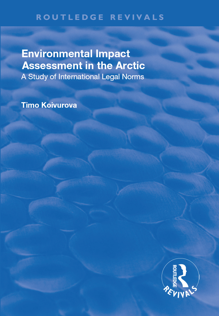 ENVIRONMENTAL IMPACT ASSESSMENT IN THE ARCTIC This book is dedicated to my - photo 1