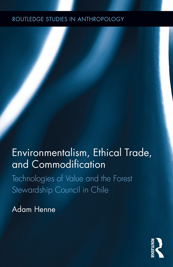 Environmentalism Ethical Trade and Commodification This book explores the - photo 1