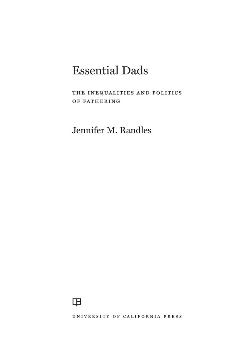 Essential Dads The publisher and the University of California Press Foundation - photo 1