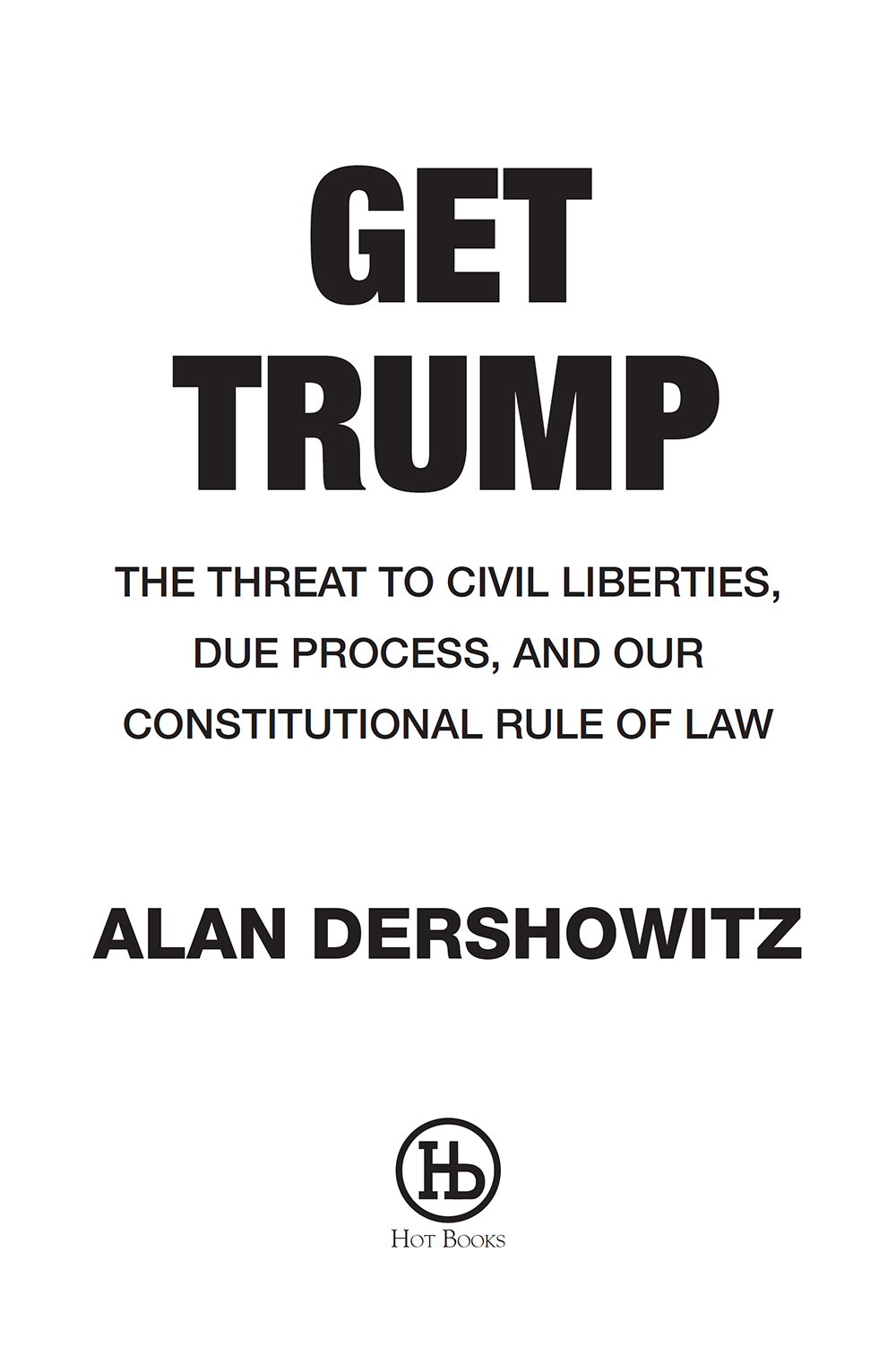 Copyright 2023 by Alan Dershowitz All rights reserved No part of this book may - photo 3