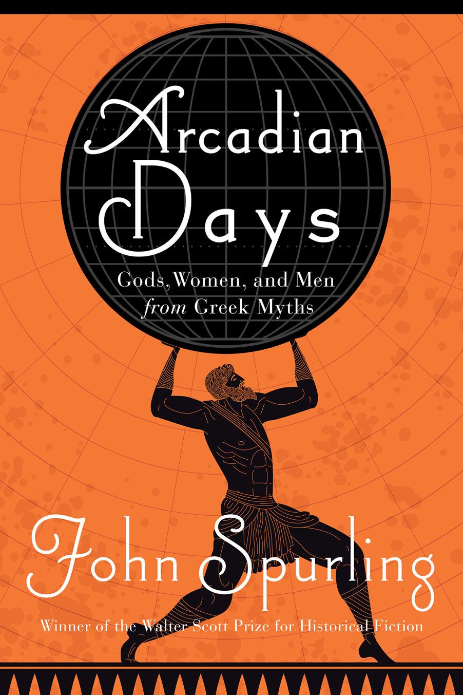 Arcadian Days Gods Women and Men from Greek Myths John Spurling Winner - photo 1