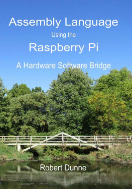 Robert Dunne - Assembly Language Using the Raspberry Pi: A Hardware Software Bridge